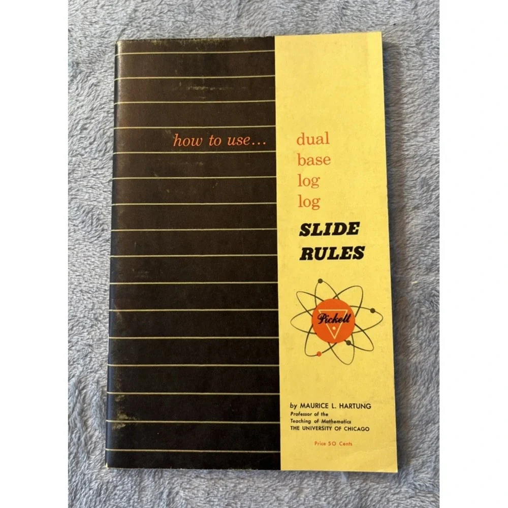 Slide Rule How To Use Dual Base Log VTG Maurice Hartung: Pickett circa 1953
